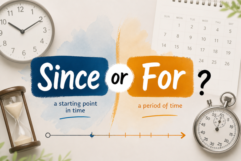 Use Since or For in English